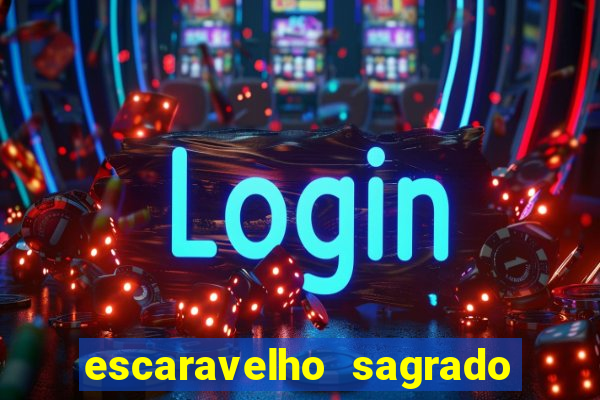 escaravelho sagrado e perigoso